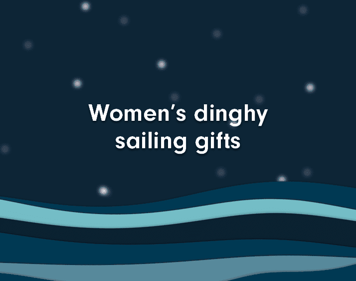 Women's dinghy sailing gifts